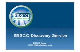 EBSCO Discovery Serviceace.riss.kr/fLink/expo/2013/08.EBSCO_DiscoveryService.pdf · 2014. 1. 16. · EBSCO Discovery Service 도서관소장자료및구독전자자원의메타데이터를
