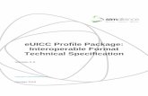 eUICC Profile Package: Interoperable Format Technical ...en.cardcentric.com/wp-content/uploads/2019/11/Profile...The embedded UICC (eUICC), and the subsequent requirement for remote