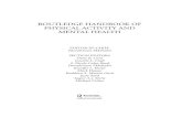 ROUTLEDGE HANDBOOK OF PHYSICAL ACTIVITY AND MENTAL … · 2020. 1. 4. · ROUTLEDGE HANDBOOK OF PHYSICAL ACTIVITY AND MENTAL HEALTH EDITOR-IN-CHIEF Panteleimon Ekkekakis SECTION EDITORS