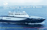 OFFSHORE SURVEY & ROV - MMT...REVISION NO 0 TYPE OF VESSEL DP2 Survey & ROV Vessel SPECIFICATIONS Flag: Netherlands Port of Registry: Den Helder Call sign: PBYU IMO No: 9690872 Class: