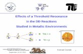 Effects of a Threshold Resonance in the DD Reactions Studied in …comex5.ifj.edu.pl/slides/czerski.pdf · 2015. 9. 28. · 200 400 600 800 0 20000 40000 60000 80000 ounts Electron