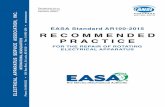 EASA Standard AR100-2015...EASA AR100-2015 Recommended Practice - Rev. August 2015 2 1.5.2 Cleaning All windings and parts should be cleaned. Dirt, grit, grease, oil, and cleaning