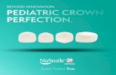 BEYOND INNOVATION PEDIATRIC CROWN PERFECTION....0 N for 0 cycle Maximum biting force of prepubescent to young adult (148 – 354 N) Maximum biting force of child (176 – 240 N)" "NuSmile