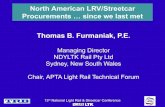 since we last met Thomas B. Furmaniak, P.E ...onlinepubs.trb.org/.../conferences/2015/LRT/Furmaniak.pdfNorth American LRV/Streetcar Procurements … since we last met Thomas B. Furmaniak,