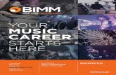 YOUR MUSIC CAREER · 2017. 1. 20. · prospectus europe’s bimm.co.uk your music career starts here london berlin dublin manchester bristol brighton most connected music college.