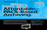Affordable, PACS-Based Archiving....PACS-Based Archiving. Image Suite Mini-PACS The Economical Way to Add PACS to Your Practice . The bene˜ts of upgrading to PACS-based image storage