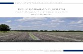 POLK FARMLAND SOUTH...S SAUDERS RALST DATZLER REAL ESTATE Acreage: 83.4 ± AC; includes 7 ± AC irrigation pond and equipment staging area Sale Price: $834,000Price per Acre: $10,000County: