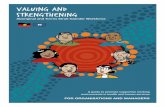 VALUING AND STRENGTHENING...A companion GUIDE Sharing our Ways of Staying Strong – Aboriginal and Torres Straight Islander Workforce, is a companion document to this resource. That