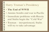 Harry Truman’s Presidency...•Soviet domination of E. Europe ... mission • Khrushchev withdraws invitation ... burning for the ancient heavenly connection to the starry dynamo