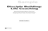 Disciple Building: Life Coaching€¦ · As you read and use the Life Coaching Manual, you will learn what Life Coaching means for a disciple builder. You will first learn what a