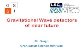 Gravitational Wave detectors of near future...Space: LISA • LISA is a space-borne Gravitational Wave Observatory with an arm-length of 2.5 million km. • LISA will enable us to