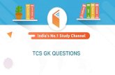 TCS GK QUESTIONS - WiFiStudy.com · TCS GK QUESTIONS. Which of the railway attained the status of World Heritage site by UNESCO? A) The Darjeeling Himalayan railway B) The Nilgiri