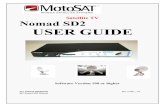 Satellite TV Nomad SD2 USER GUIDEtechelectronic.ca/mobile/MTST - 901-Nomad SD2 Manual 4... · 2018. 11. 9. · Satellite TV Nomad SD2 USER GUIDE Software Version 100 or higher ALL