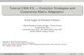 Tutorial CMA-ES Evolution Strategies and Covariance Matrix ...nikolaus.hansen/gecco2013-CMA...4 Covariance Matrix Adaptation (CMA) Covariance Matrix Rank-One Update Cumulation—the