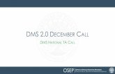 DMS 2.0 D C...DMS 2.0 will address results and compliance as integrated components General Supervision includes working with local programs towards improved results Protocols address