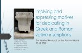Implying and expressing motives for dedicating in Greek and Roman votive … · Implying and expressing motives for dedicating in Greek and Roman votive inscriptions The Helsinki