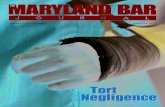 Tort Negligence · Tort Negligence. 2 Maryland Bar Journal September 2014. ... The court had before it the question of the effect of the release of the driver on the verdict against