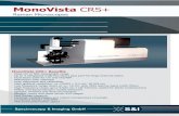 MonoVista CRS+Raman Microscop - S&I GmbHs-and-i.eu/images/documents/MonoVista CRS+Raman... · 2017. 8. 15. · MonoVista CRS+ Raman Microscopes Spectroscopy & Imaging GmbH Boerdestr.