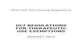 UCI REGULATIONS FOR THERAPEUTIC USE EXEMPTIONS UCI Regulations for Therapeutic Use Exemptions The UCI