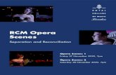RCM Opera Scenes · 2020. 11. 24. · RCM Opera Scenes Separation and Reconciliation Opera Scenes 1 Friday 27 November 2020, 7pm Opera Scenes 2 Saturday 28 November 2020, 7pm. 2 RCM