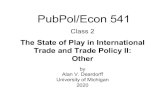 09.08 State of Play 2 - Otheralandear/courses/541/slides/09.08...Class 2 The State of Play in International Trade and Trade Policy II: Other by Alan V. Deardorff University of Michigan