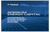 ADENIUM ENERGY CAPITAL · 2018. 4. 29. · Adenium Energy Capital is a proprietary investment firm that develops, finances, owns and operates a global portfolio of renewable energyprojects.