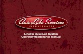 Lincoln QuickLub System Operator/Maintenance Manual · mobile equipment lube systems that Auto-Lube Services, Inc. installs. The ... While the system layout will vary based upon make