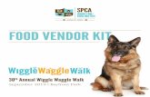 FOOD VENDOR KIT - Hamilton Burlington SPCA · 2019. 4. 15. · About the Wiggle Waggle Walk: The Hamilton/Burlington SPCA is proud to present the 30th Annual Wiggle Waggle Walk! On