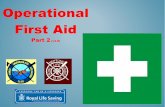 Operational First Aid · Most likely on vehicle & diving accidents Recognition History, pain, altered sensation Irregular bumps on neck/back Slow pulse rate Diaphragmatic breathing