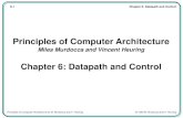 Miles Murdocca and Vincent Heuring - UCF Computer Science · 2004. 8. 25. · 6-1 Chapter 6: Datapath and Control Principles of Computer Architecture by M. Murdocca and V. Heuring