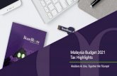 Malaysia Budget 2021 Tax Highlights€¦ · Corporate Tax 9 •East Coast Economic Region Development Corridor, Iskandar Malaysia and Sabah Development Corridor – Income tax exemption