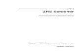 Using ZRS Screener · 2017. 12. 5. · 2 Guided Tour ZRS Screener Guided Tour Getting Started in ZRS Screener Using ZRS Screener is quite easy. The ZRS Screener’s main display is