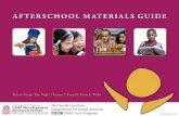 AFTERSCHOOL MATERIALS GUIDE - SC Child Care · 2016. 4. 26. · Afterschool programs are sometimes called “the new neighborhood” because of the role they play in families’ lives.