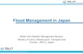 Flood Management in Japan - PWRI · Masahiko Murase, Ph.D Director, International Affairs Offce, Water and Disaster Management Bureau, Ministry of Land, Infrastructure, Transport