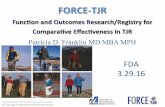 FORCE9TJR - MDEpiNet Site · 2020. 7. 27. · FORCE-TJR assembled a consortium of orthopedic prac- ... ative quality and patient-reported outcomes. International total joint replacement