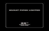 MUKAT PIPES LIMITED Mukat Pipes Limited NOTICE NOTICE IS HEREBY GIVEN THAT THE 22ND ANNUAL GENERAL MEETING