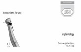 Instructions for use Implantology · Implantology Contra-angle handpiece WI-75 E/KM . 2 Contents Symbols..... 4 – 5 in the Instructions for use (4), on the contra-angle handpiece