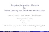 Adaptive Subgradient Methods for Online Learning and ...jduchi/projects/DuchiHaSi12_ismp.pdfFinal Convergence Guarantee Algorithm: at time t, set s t= kg 1:t;jk 2 d j=1 and A t= diag(s
