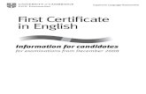 First Certiﬁcate in English...fce information for candidates 2 Why take First Certiﬁcate in English (FCE)? If your knowledge of English is already good enough for many everyday
