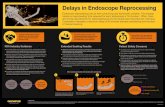 Delays in Endoscope Reprocessing - OLYMPUS ......Together with the FDA, Olympus decided on a 60 minute dwell time to simulate worst-case drying of soils. Any delays in the reprocessing
