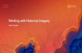Working with Historical Imagery - Recent Proceedings...Working with Historical Imagery Author Esri Subject 2017 Esri User Conference--Presentation Keywords Working with Historical
