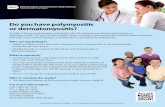 Do you have polymyositis or dermatomyositis? - MYORISK ...A study is being conducted for individuals with the autoimmune disease polymyositis or dermatomyositis. The goal of this research