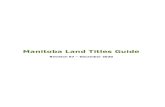 Land Titles Guide - Teranet Manitoba · 2020. 12. 1. · Introduction and caution Please be advised that the purpose of this guide is to provide users of the Manitoba Land Titles