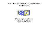 Prospectus 2014 -2015 - St Martins Primary School7 !! SCHOOL!CALENDAR!2014!–!2015!! AUTUMN!TERM!2014! !! September! Monday!1st!September!Term!starts!V!Staff!! Tuesday!2nd!September!Pupils!in!Y1V6start!!