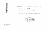 Accreditation Report 123616 - Foothills Gateway · CARF is an independent, nonprofit accreditor of health and human services, enhancing the lives of persons served worldwide. The