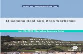 El Camino Real Sub-Area Workshop€¦ · El Camino Real Sub-Area Workshop Summary Notes The presentation also identified the potential for El Camino Real to help address the local