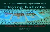 E-Z Numbers System for Playing Kalimba...To use this numbers-based kalimba book, you may want to write the note numbers on your kalimba. While most ka-limbas will start on “1”