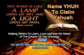 Helping Others To Learn, Love and Use the Name of The Creator … · 2017. 10. 3. · place of the name "Yahuah" and the Shem Tob has a "Heh" in those places. These all indicate He