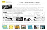 Create Your Own Comics! - Charles M. Schulz Museum · 2020. 4. 23. · Many great comics and graphic novels are inspired by real-life events, including Peanuts. Charles M. Schulz,