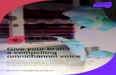 Give your brand a compelling omnichannel voice · 2020. 10. 26. · everis Syntphony is everis’ product strategy. Our goal is to orchestrate the synergies and transform them into